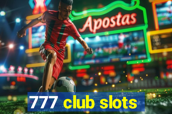 777 club slots